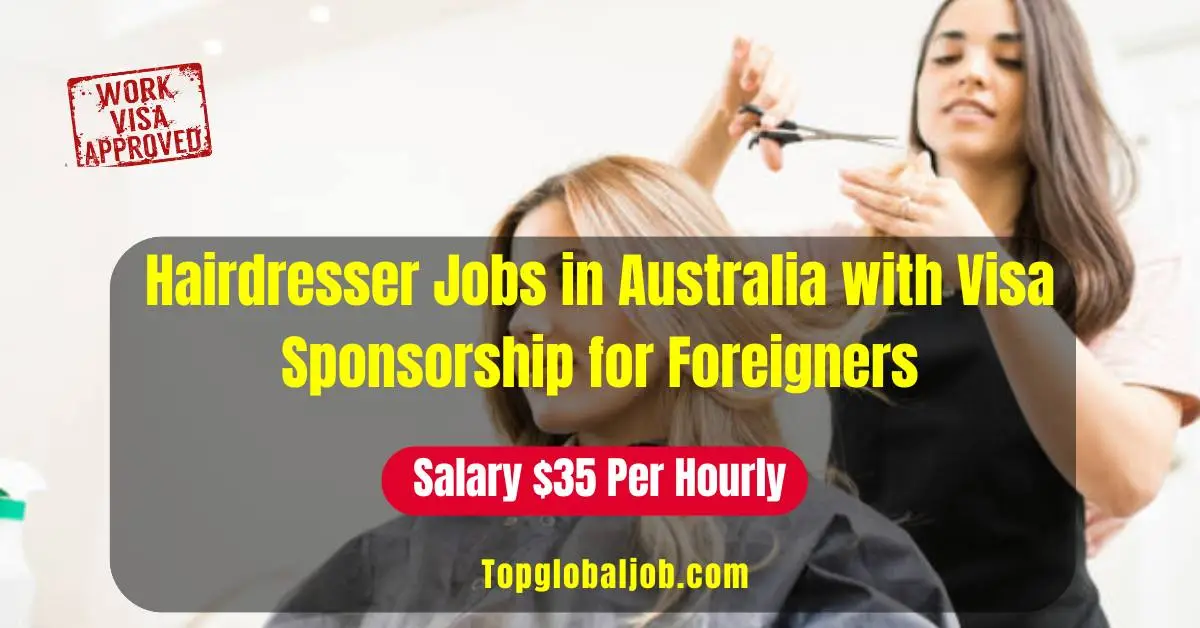 Hairdresser Jobs in Australia with Visa Sponsorship-2024